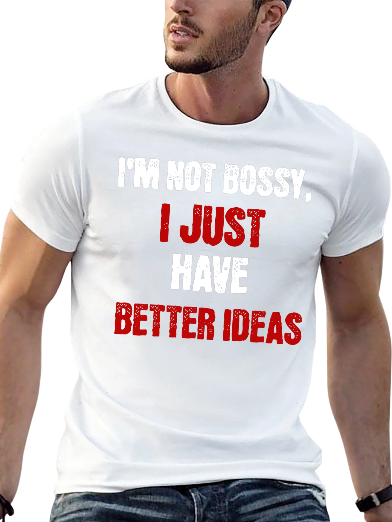 Funny Im Not Bossy Better Ideas Graphic T-Shirt