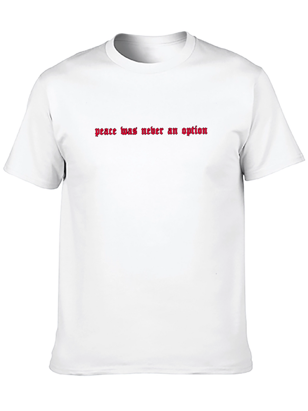Peace Was Never an Option Black T-Shirt