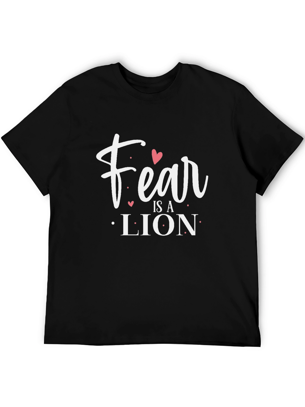 Fear is a Lion Graphic Tee