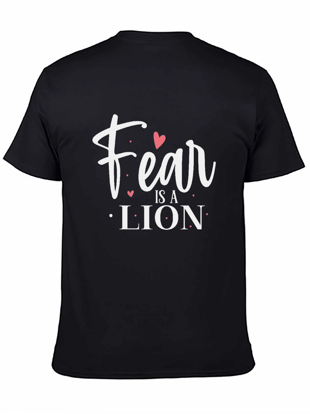 Fear is a Lion Graphic Tee