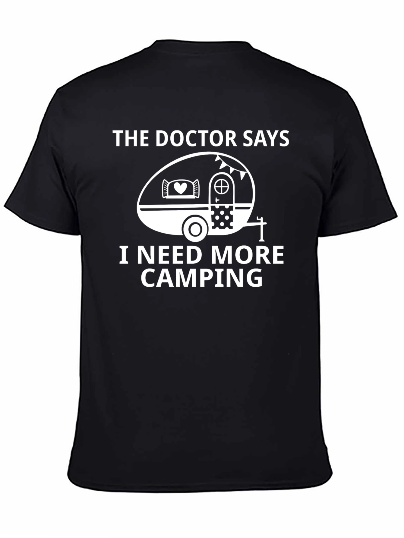 Camping Humor T-Shirt - Doctor Says I Need More Camping