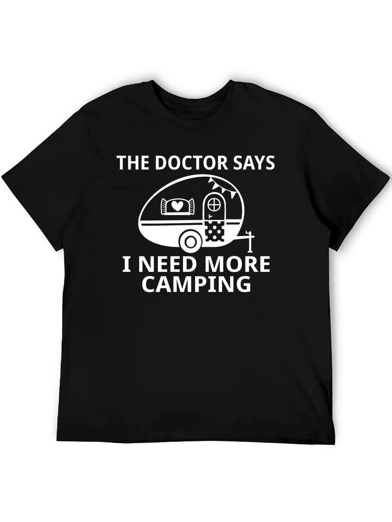Camping Humor T-Shirt - Doctor Says I Need More Camping