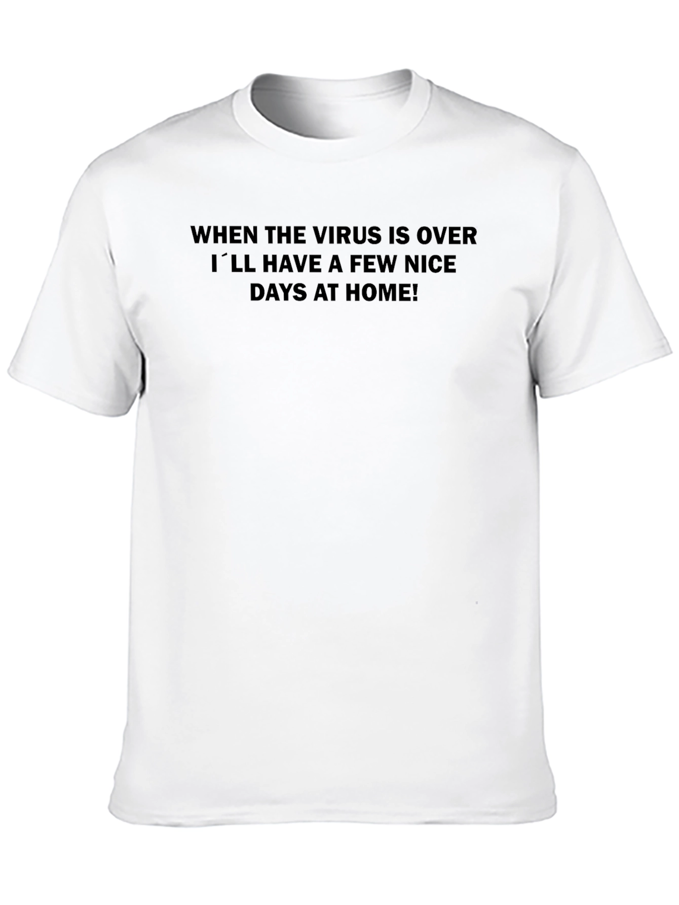 When the Virus is Over T-Shirt