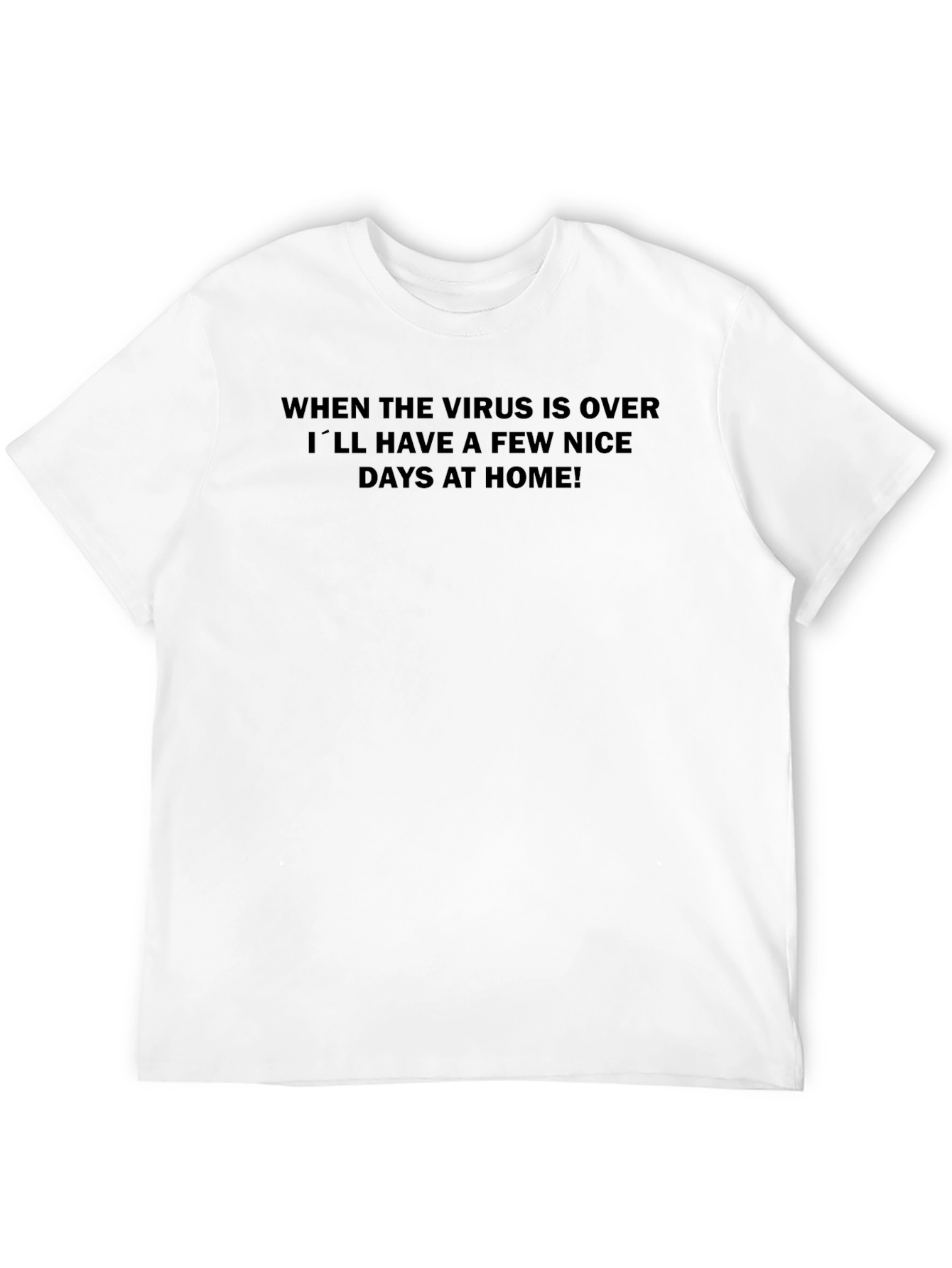 When the Virus is Over T-Shirt