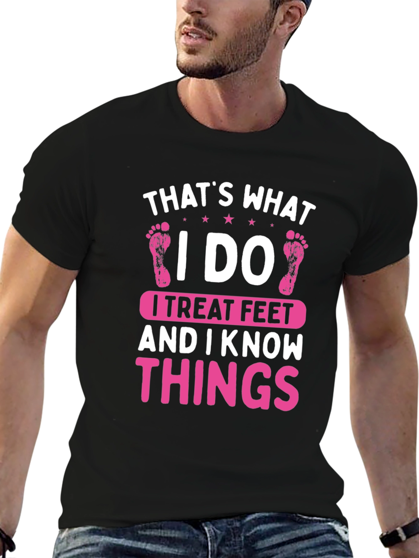 I Treat Feet T-Shirt - Funny Podiatrist Tee