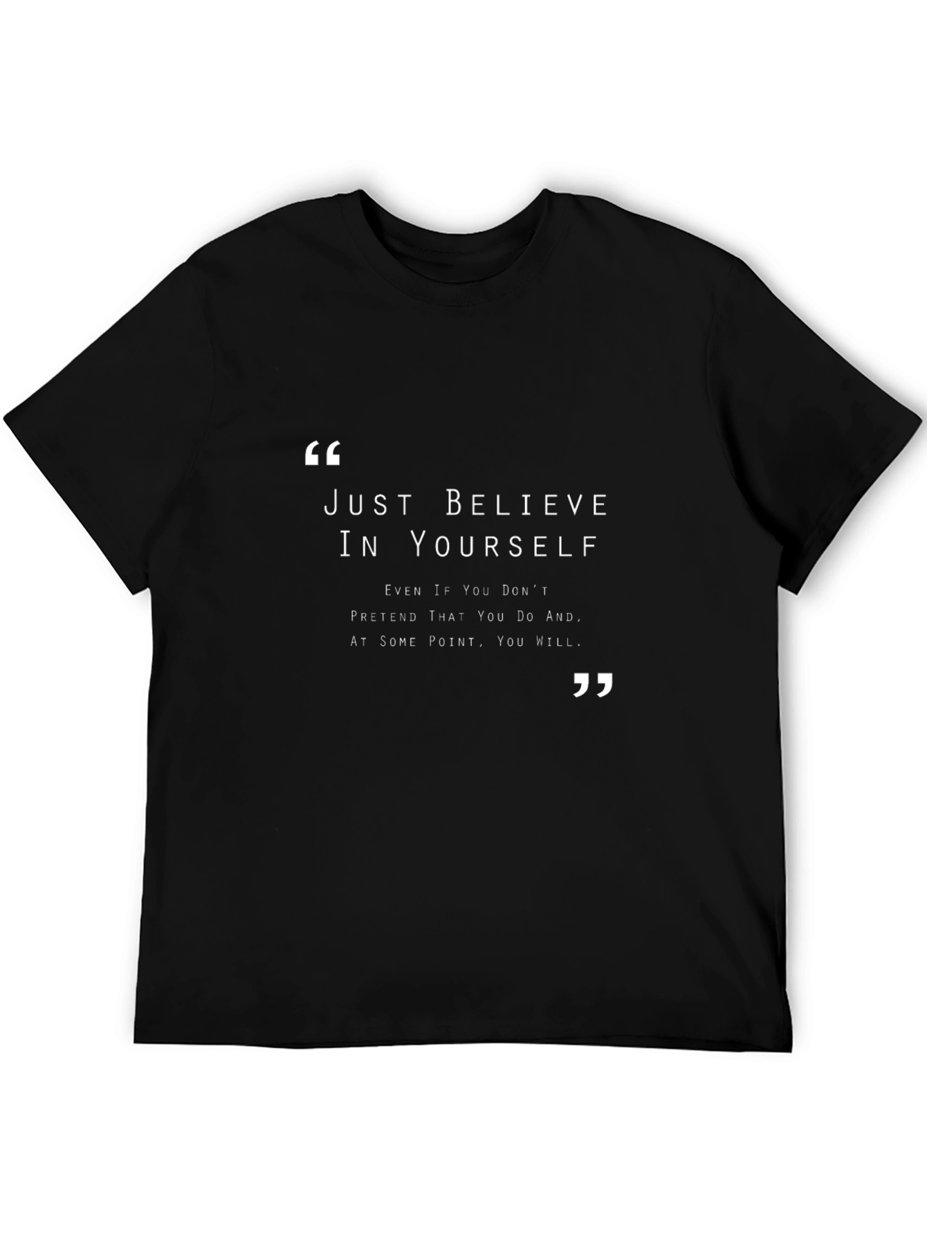 Inspirational Quote T-Shirt - Believe In Yourself