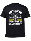 Todays Good Mood Badminton Graphic T-Shirt