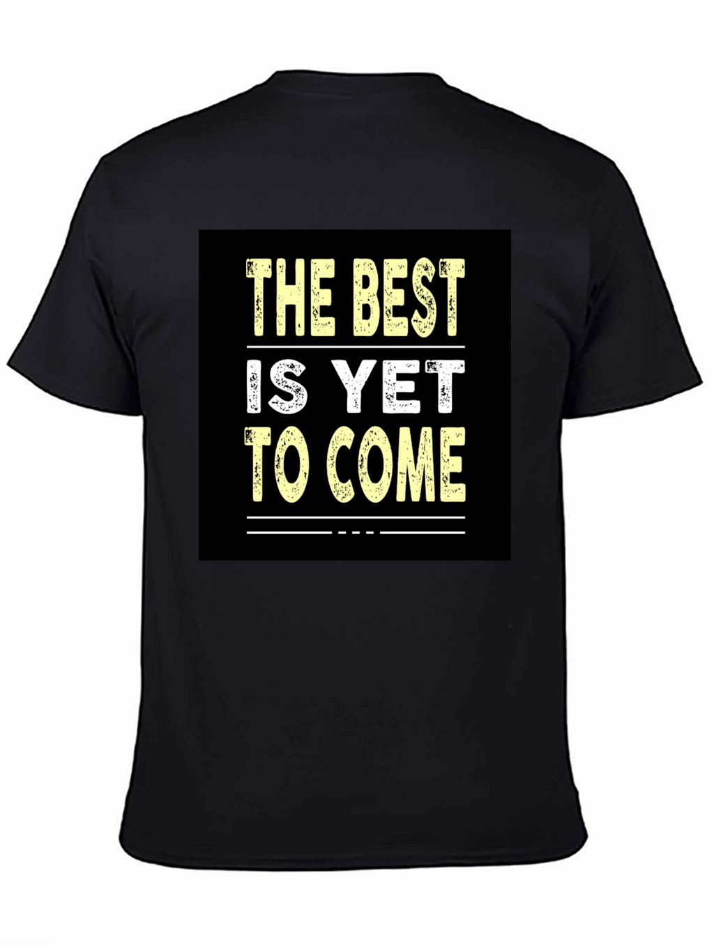 Best Is Yet to Come Black Graphic Tee
