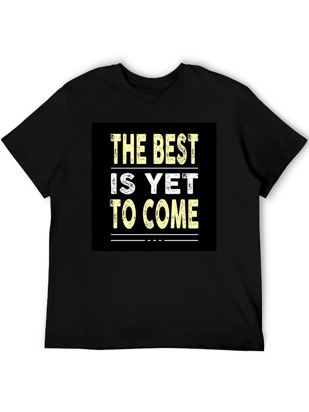 Best Is Yet to Come Black Graphic Tee