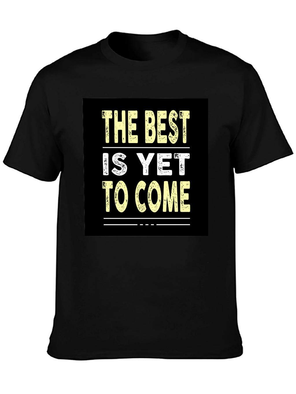 Best Is Yet to Come Black Graphic Tee