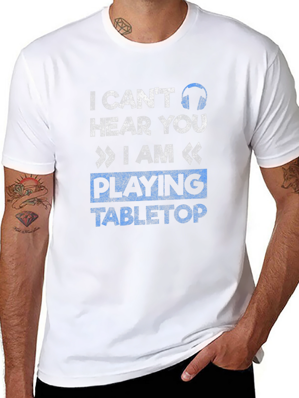 I Cant Hear You Tabletop Gaming T-Shirt