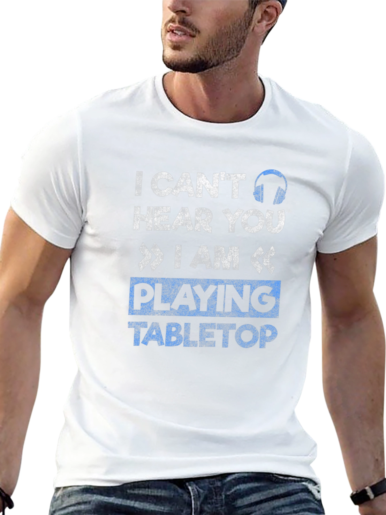 I Cant Hear You Tabletop Gaming T-Shirt