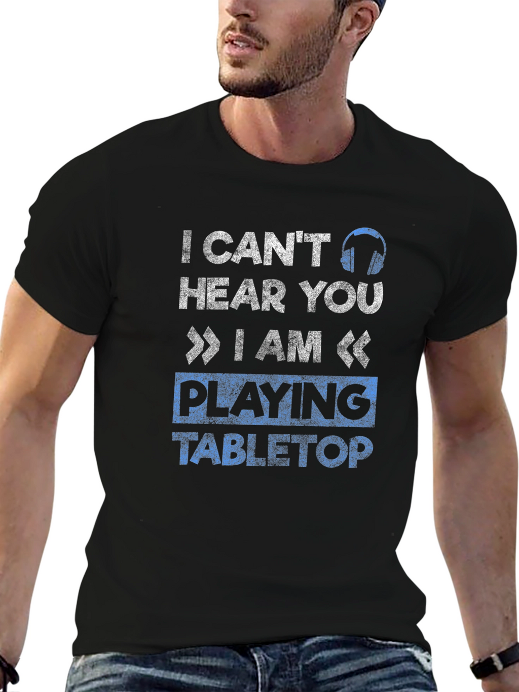 I Cant Hear You Tabletop Gaming T-Shirt