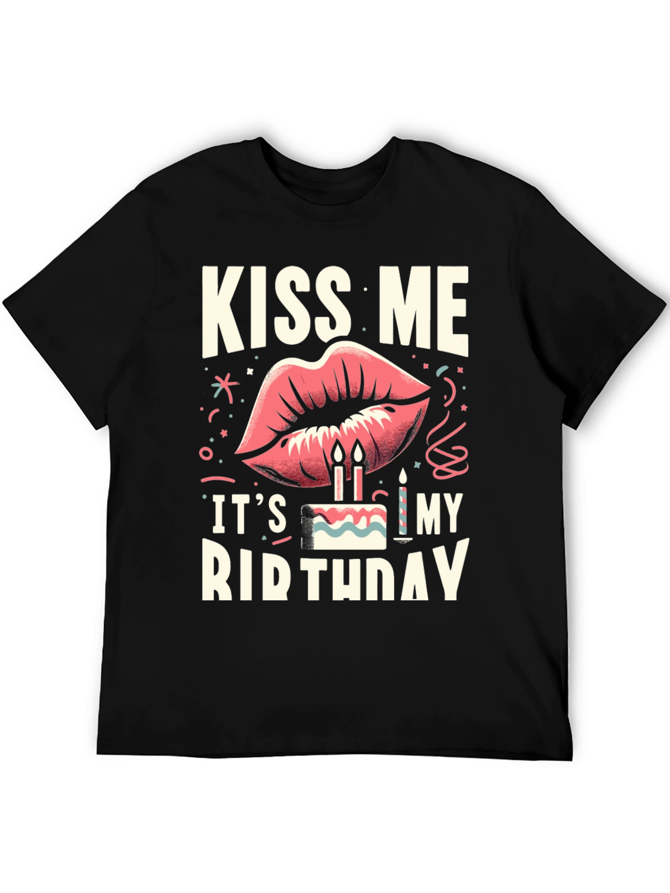 Kiss Me Its My Birthday Graphic Tee