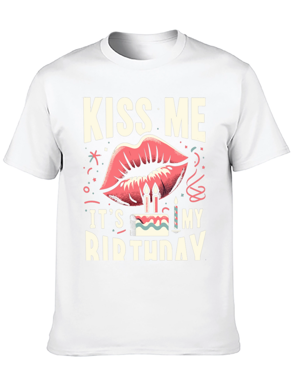 Kiss Me Its My Birthday Graphic Tee