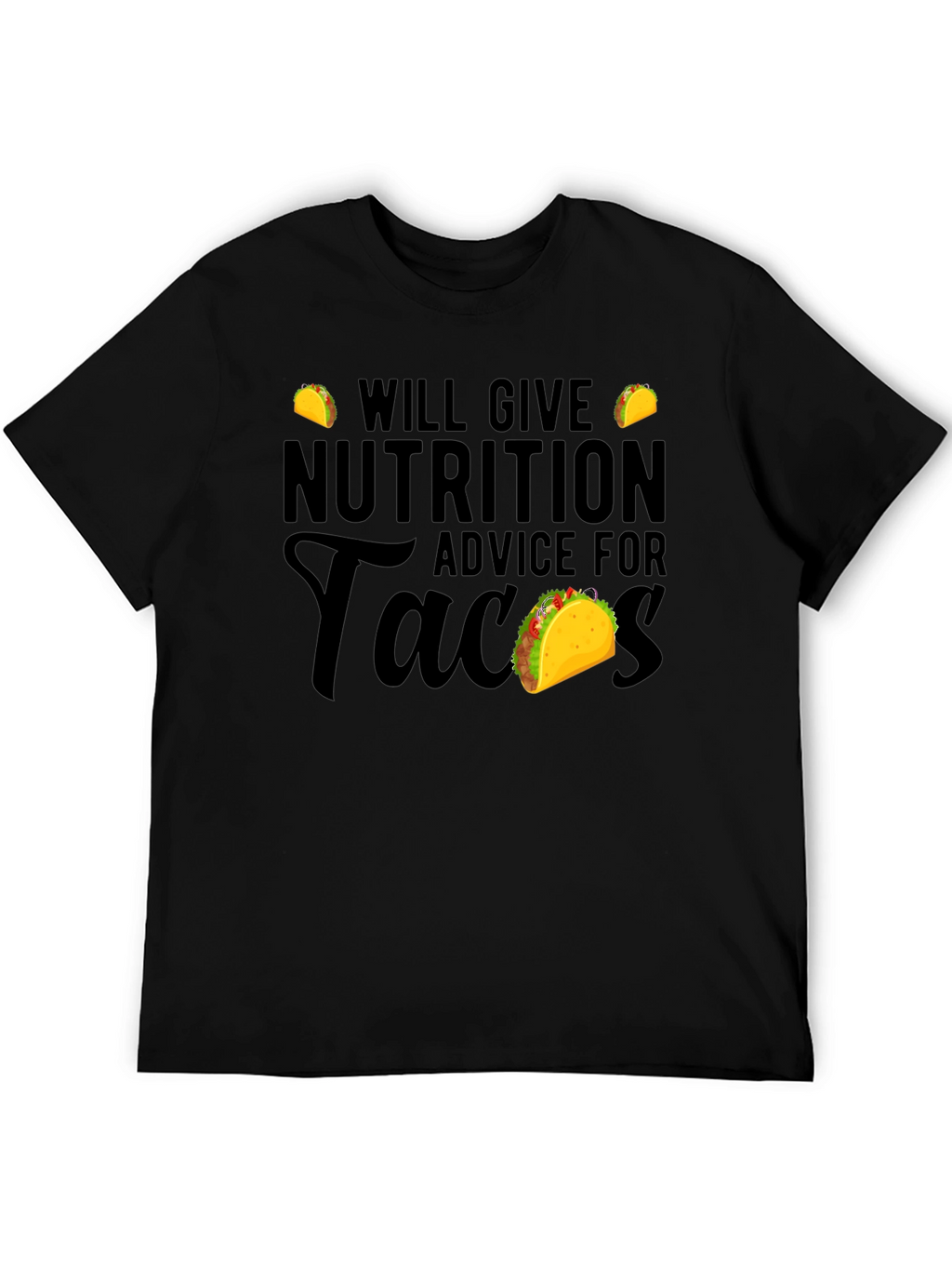 Tacos Nutrition Advice Black T-Shirt