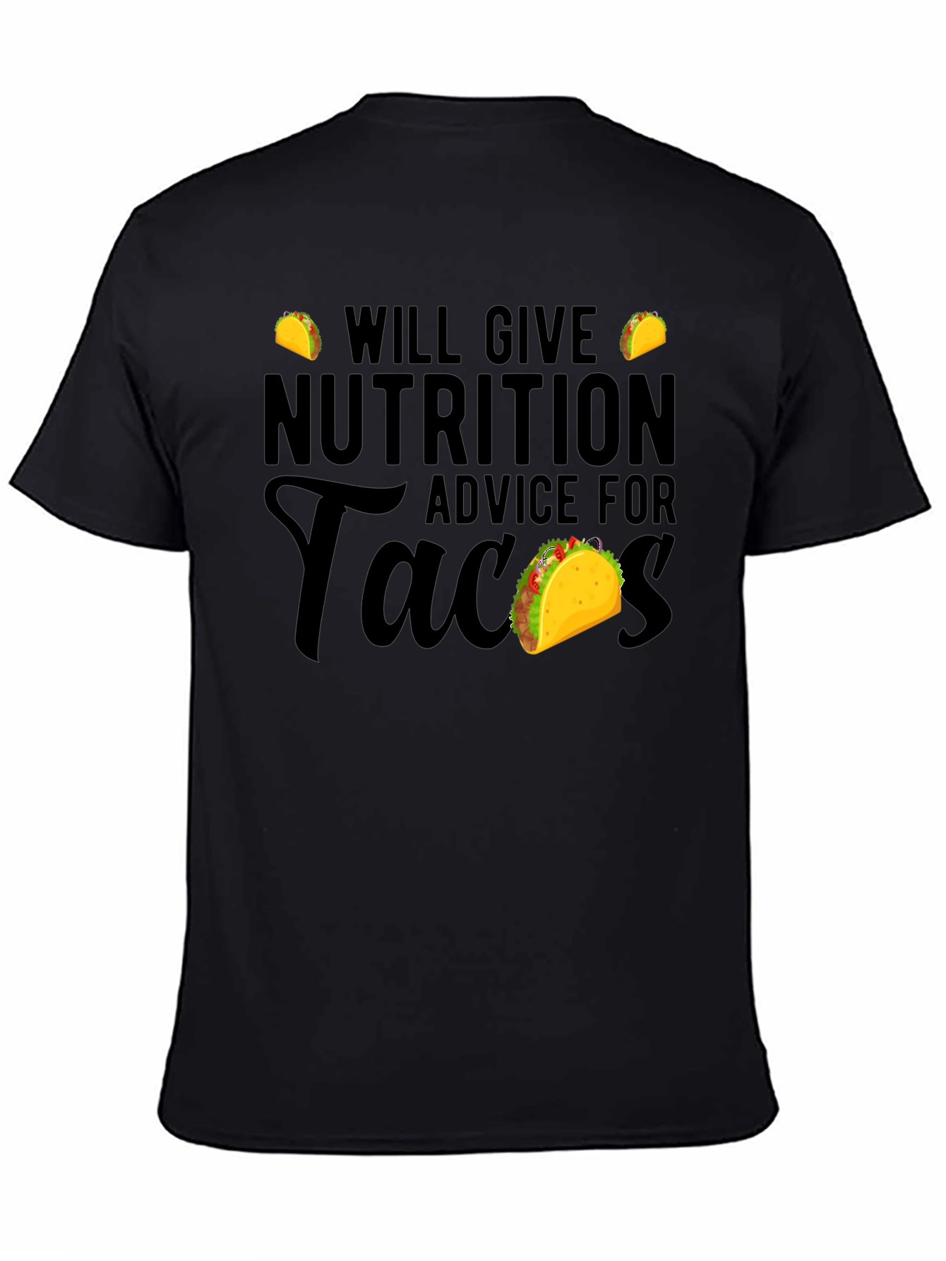 Tacos Nutrition Advice Black T-Shirt