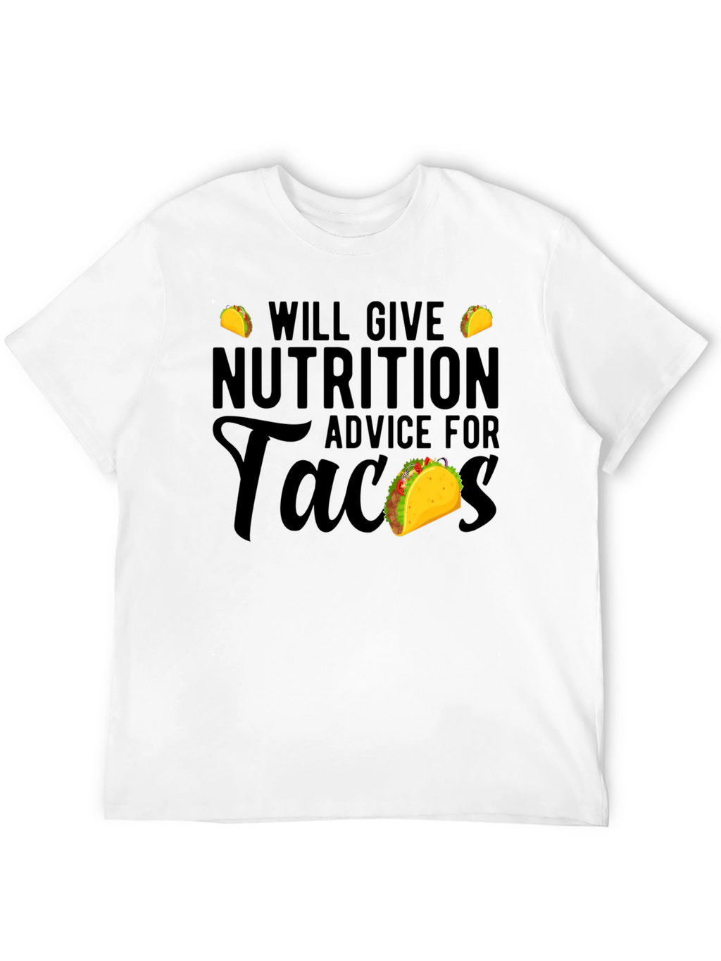 Tacos Nutrition Advice Black T-Shirt