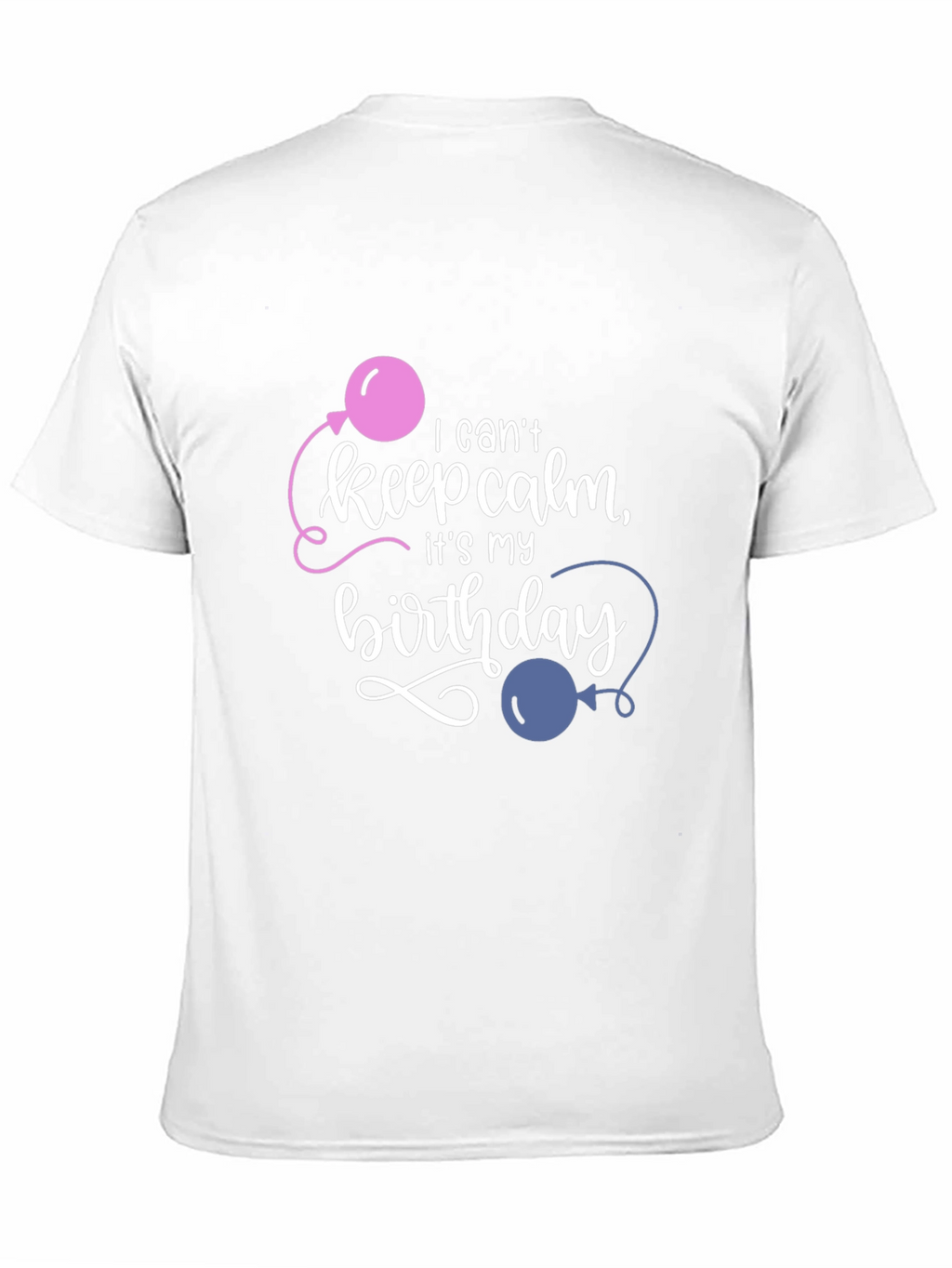 Birthday T-Shirt - Keep Calm