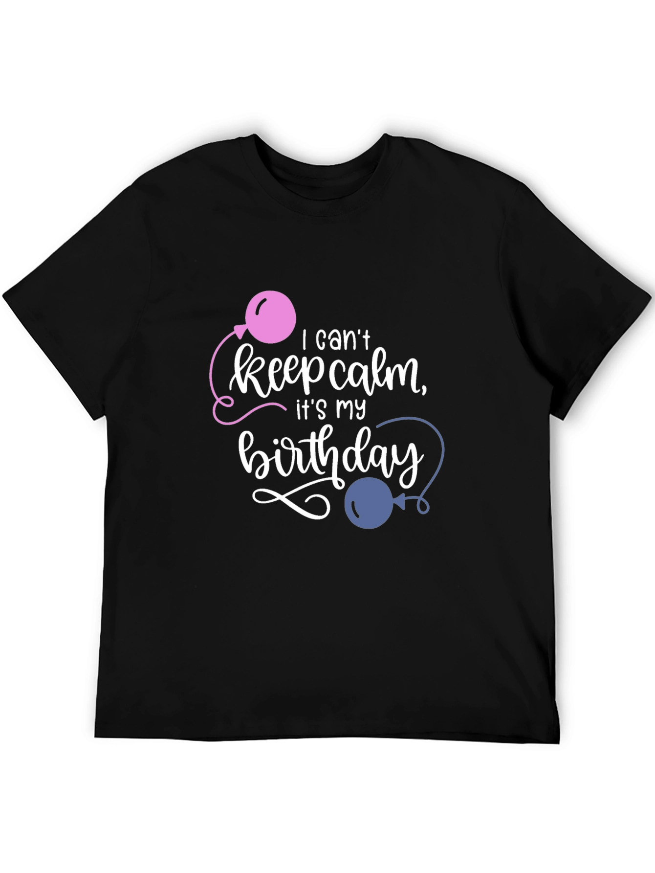 Birthday T-Shirt - Keep Calm