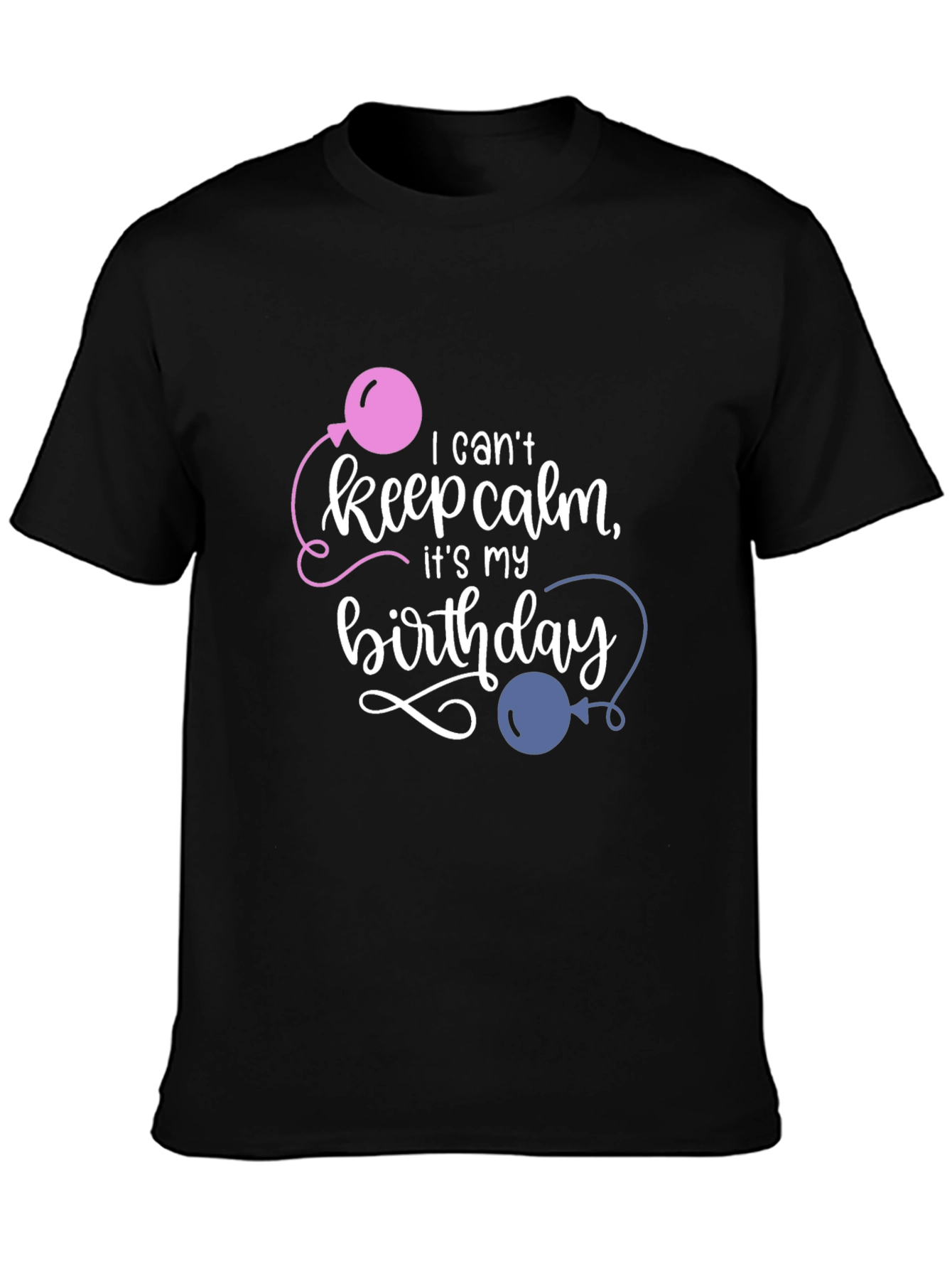 Birthday T-Shirt - Keep Calm
