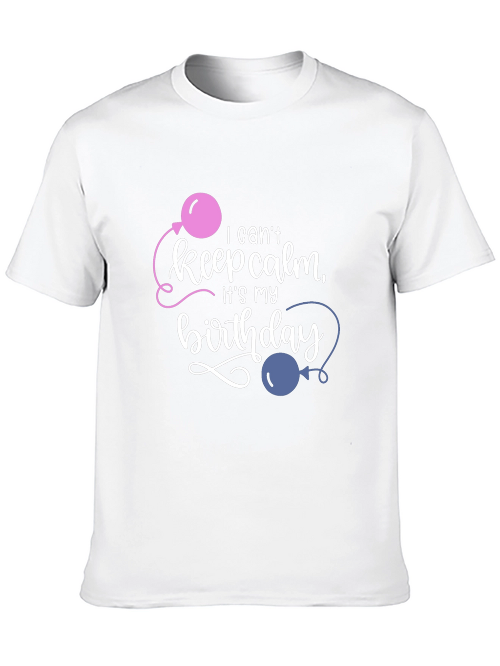 Birthday T-Shirt - Keep Calm