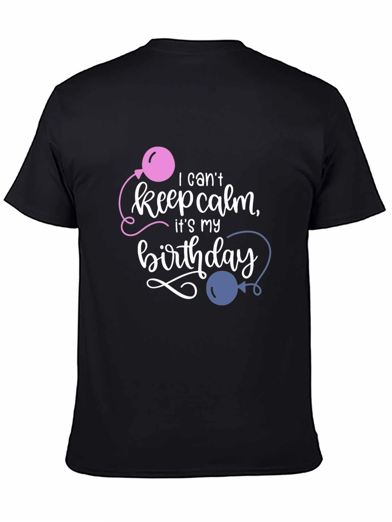 Birthday T-Shirt - Keep Calm