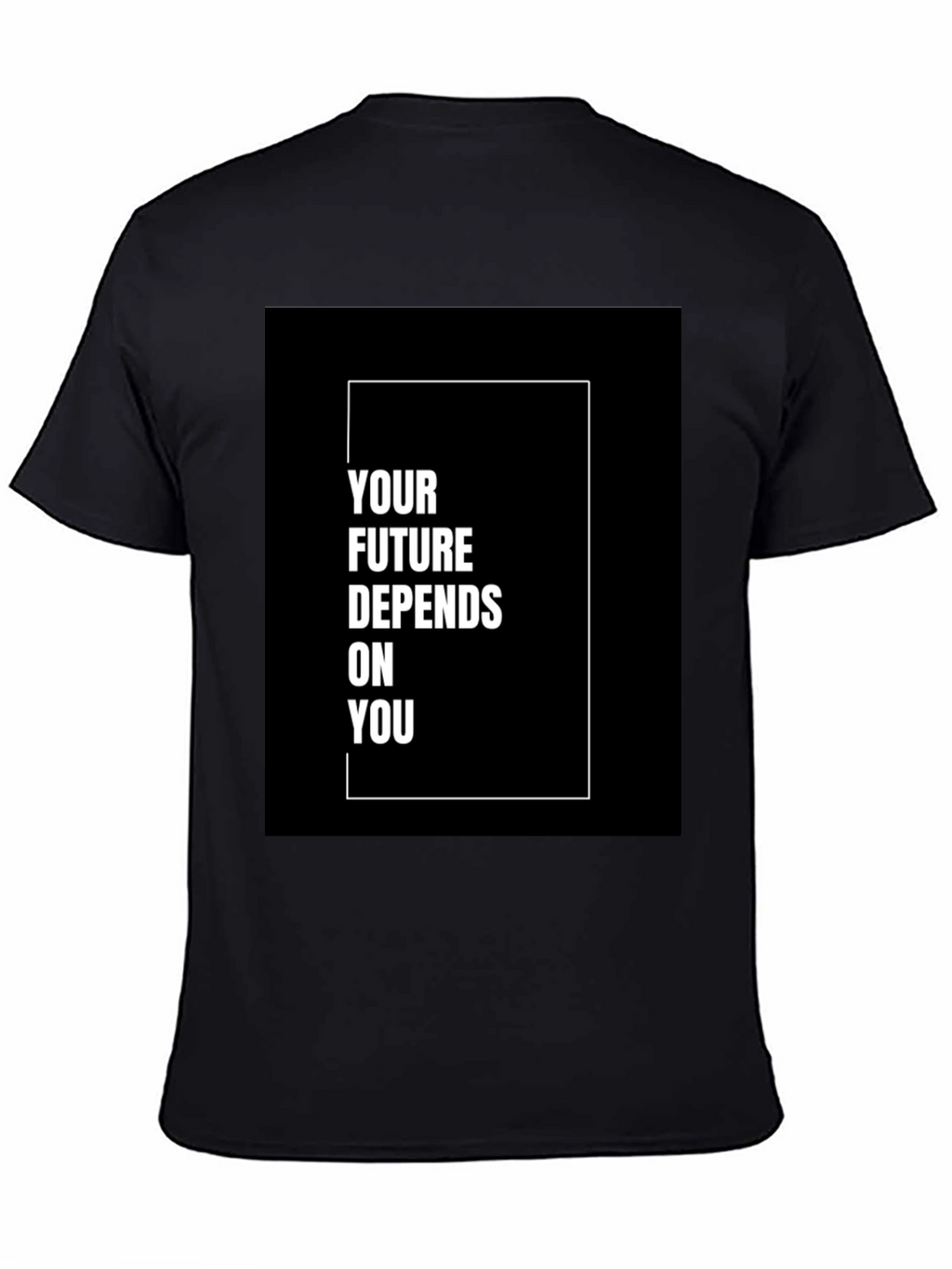 Motivational T-Shirt - Your Future Depends On You