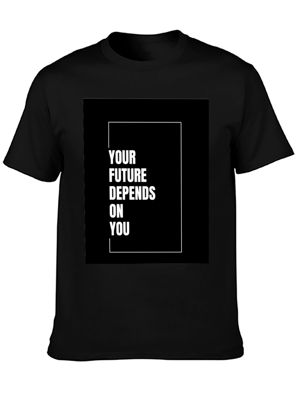 Motivational T-Shirt - Your Future Depends On You