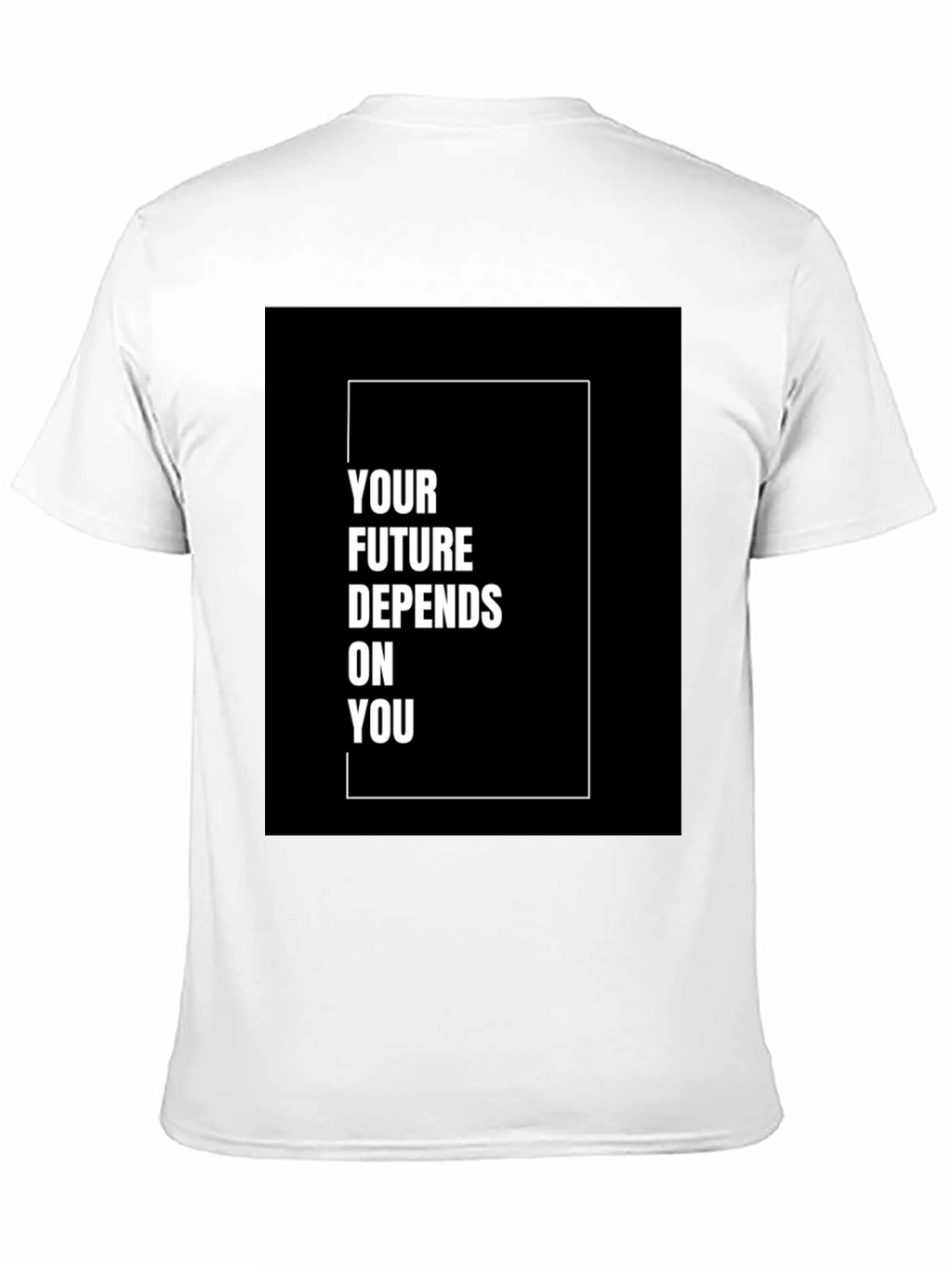 Motivational T-Shirt - Your Future Depends On You
