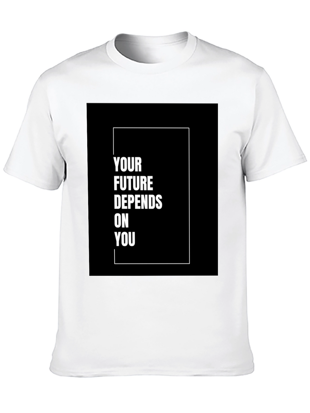 Motivational T-Shirt - Your Future Depends On You