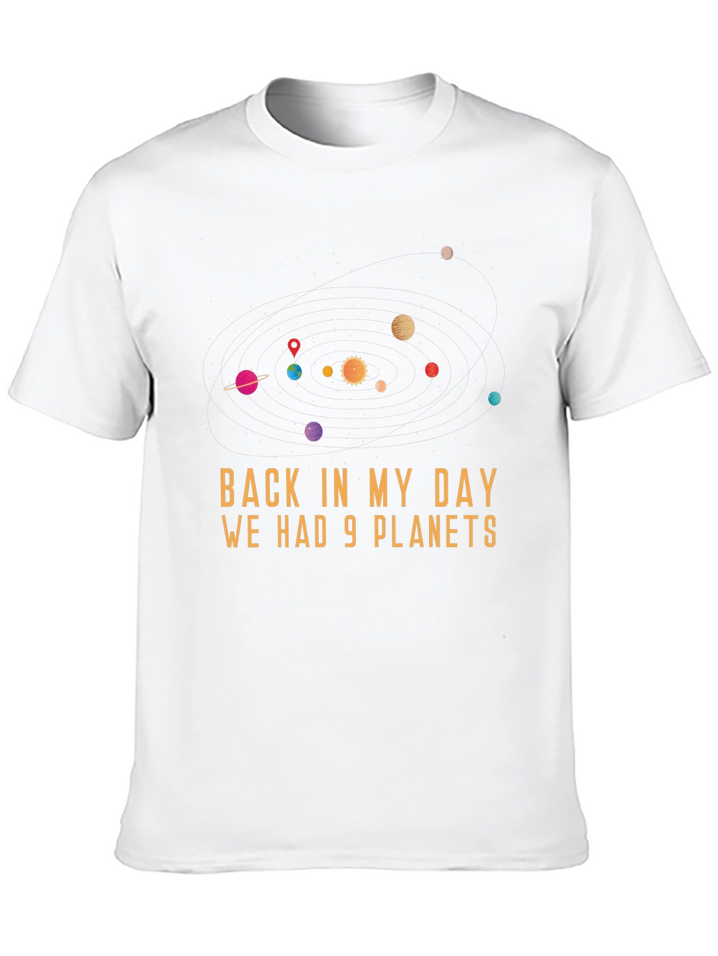 9 Planets T-Shirt - Retro Space Humor Tee