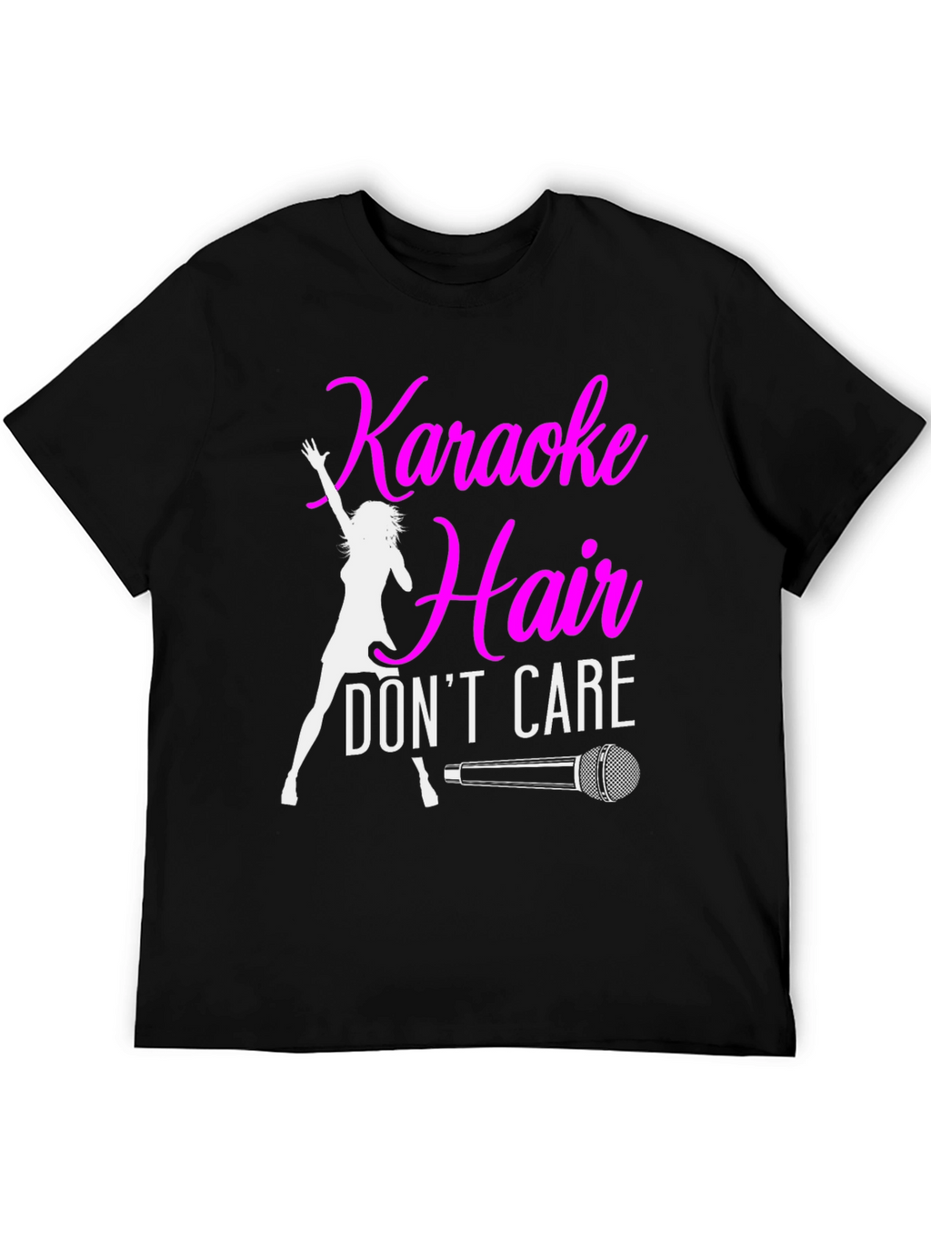 Karaoke Hair Dont Care Black T-Shirt