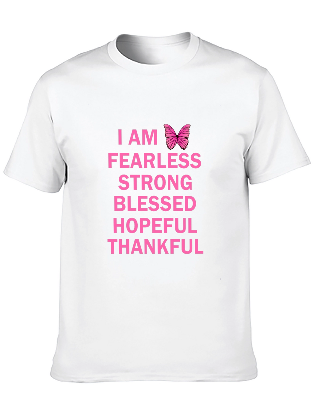 I Am Fearless Graphic T-Shirt