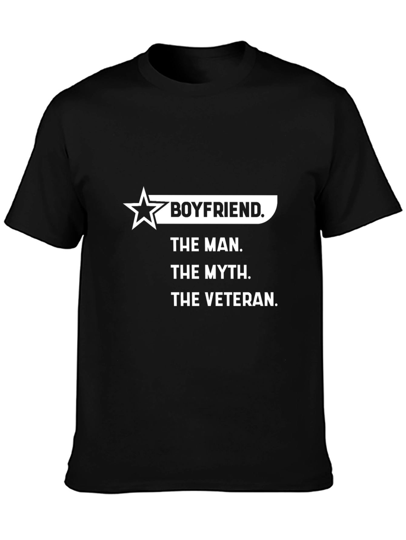 Boyfriend Veteran Graphic T-Shirt - The Man The Myth!