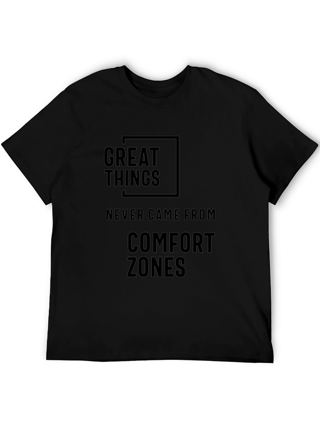 Great Things T-Shirt - Comfort Zone Motivational Tee