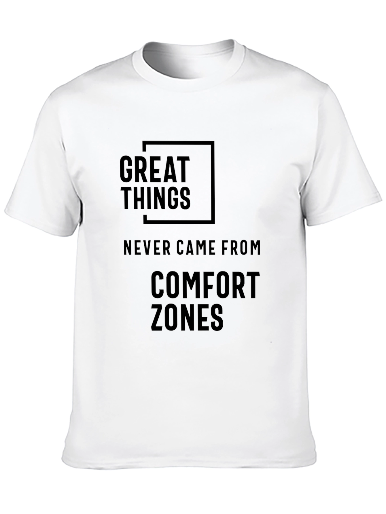 Great Things T-Shirt - Comfort Zone Motivational Tee