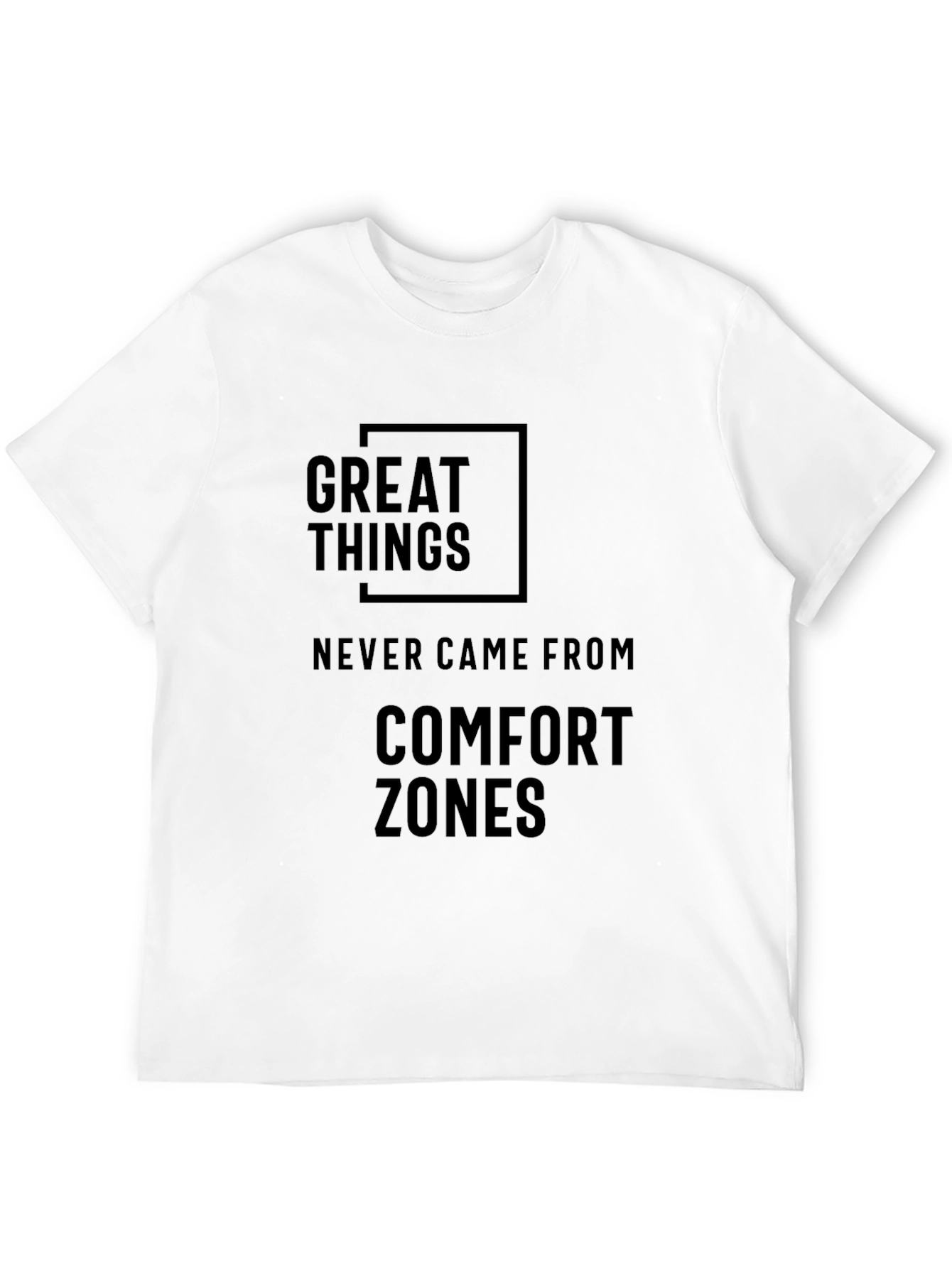Great Things T-Shirt - Comfort Zone Motivational Tee