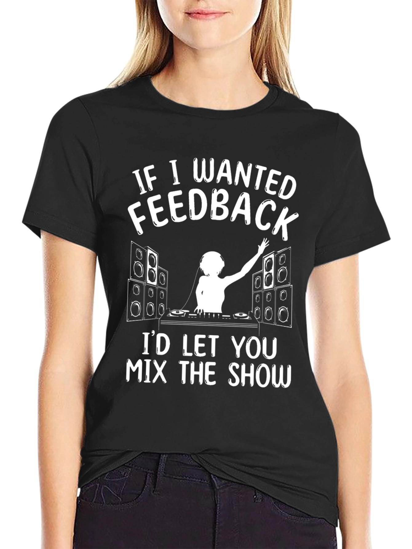 DJ Feedback T-Shirt - Mix the Show!