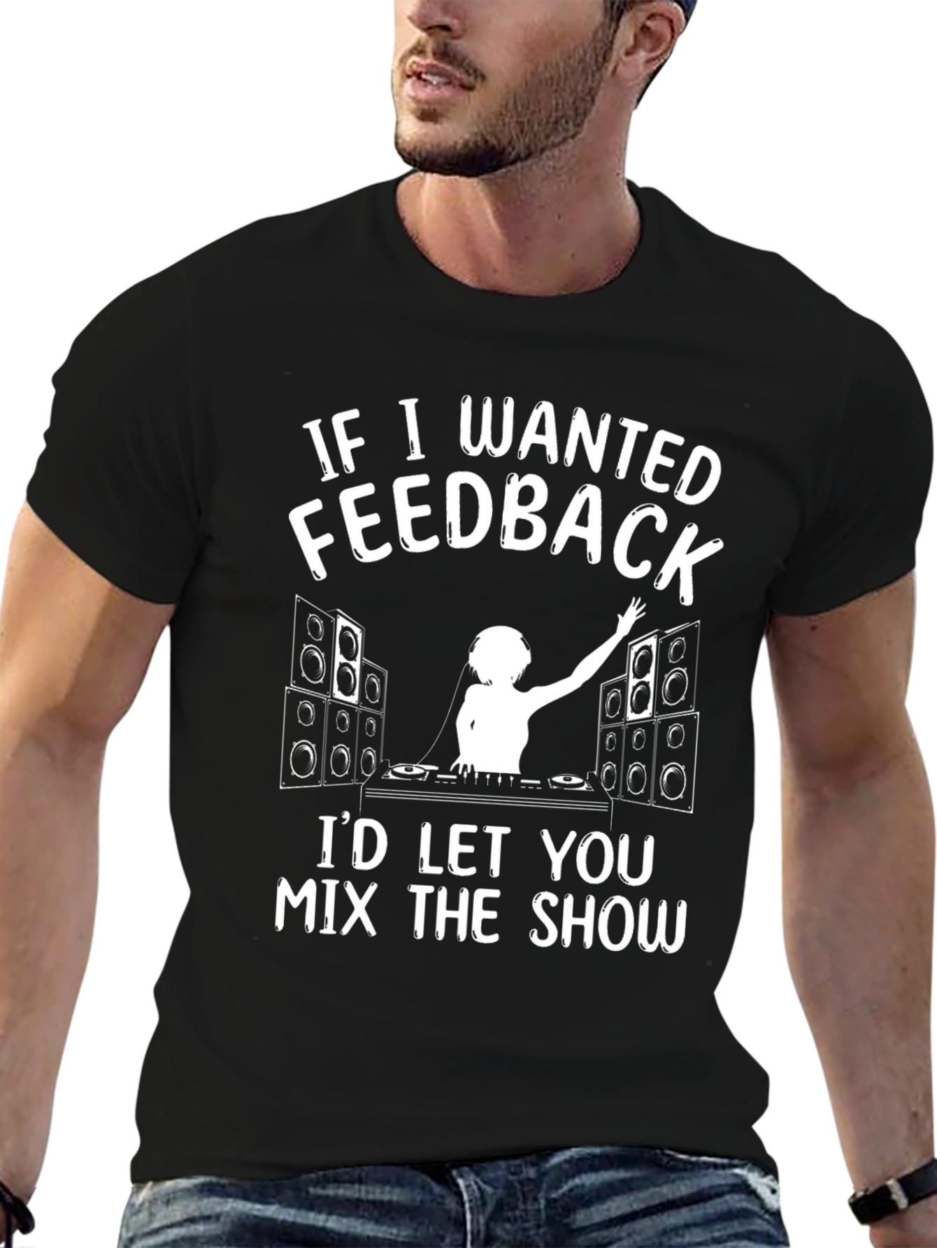DJ Feedback T-Shirt - Mix the Show!