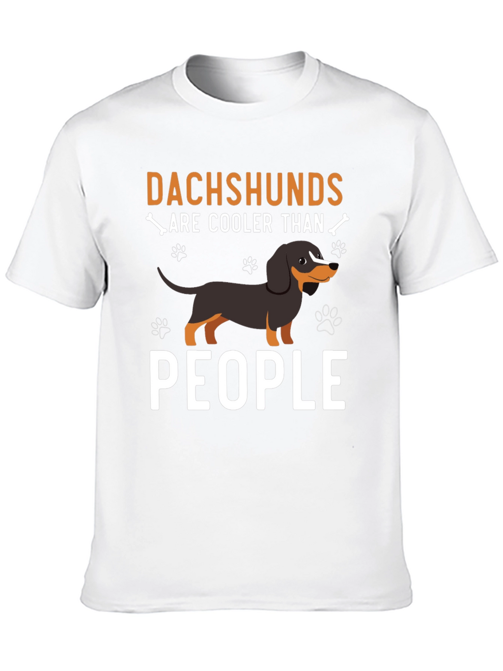 Dachshunds Are Cooler Than People - T-Shirt