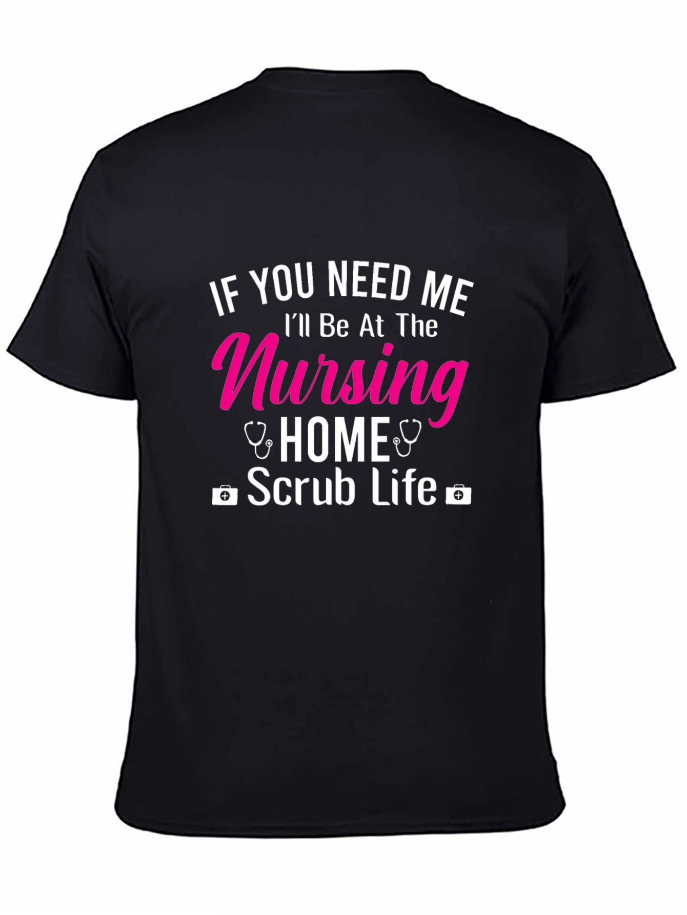 Nursing Home Scrub Life T-Shirt