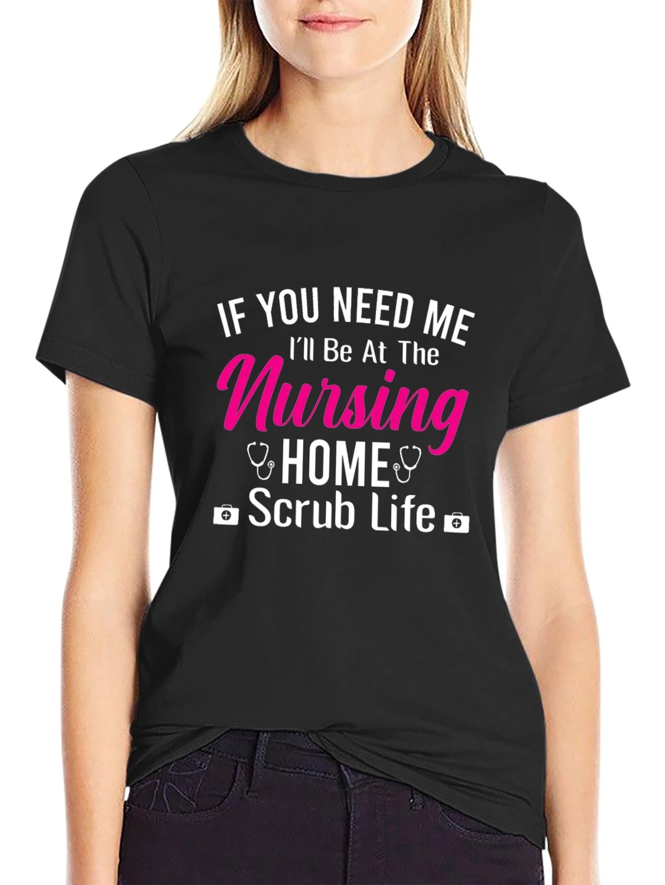 Nursing Home Scrub Life T-Shirt