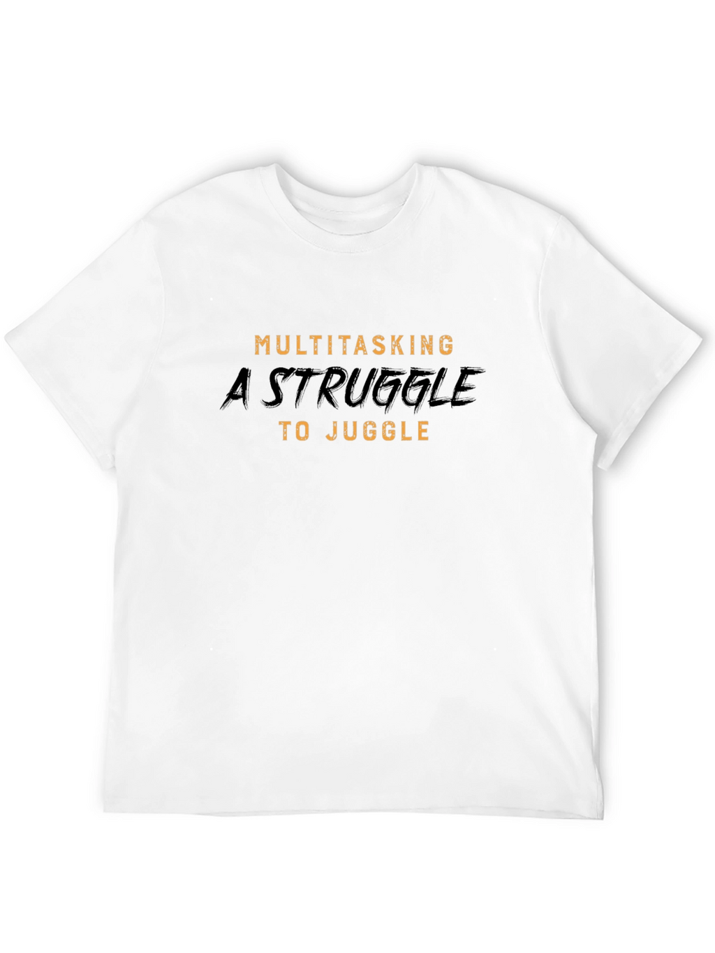 Multitasking Struggle Graphic T-Shirt
