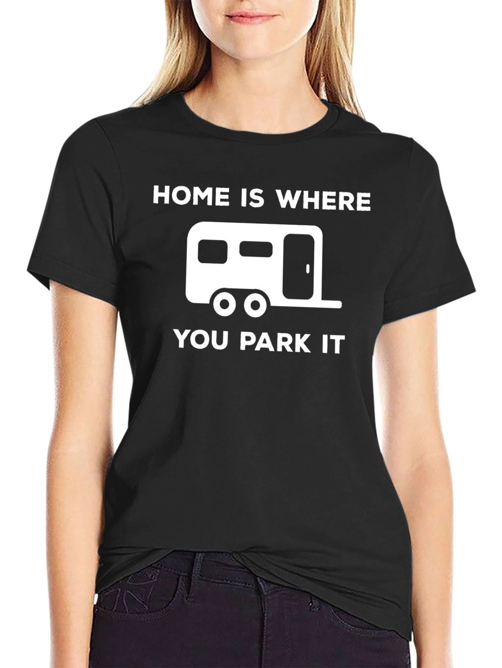 Home Is Where You Park It T-Shirt Camping RV