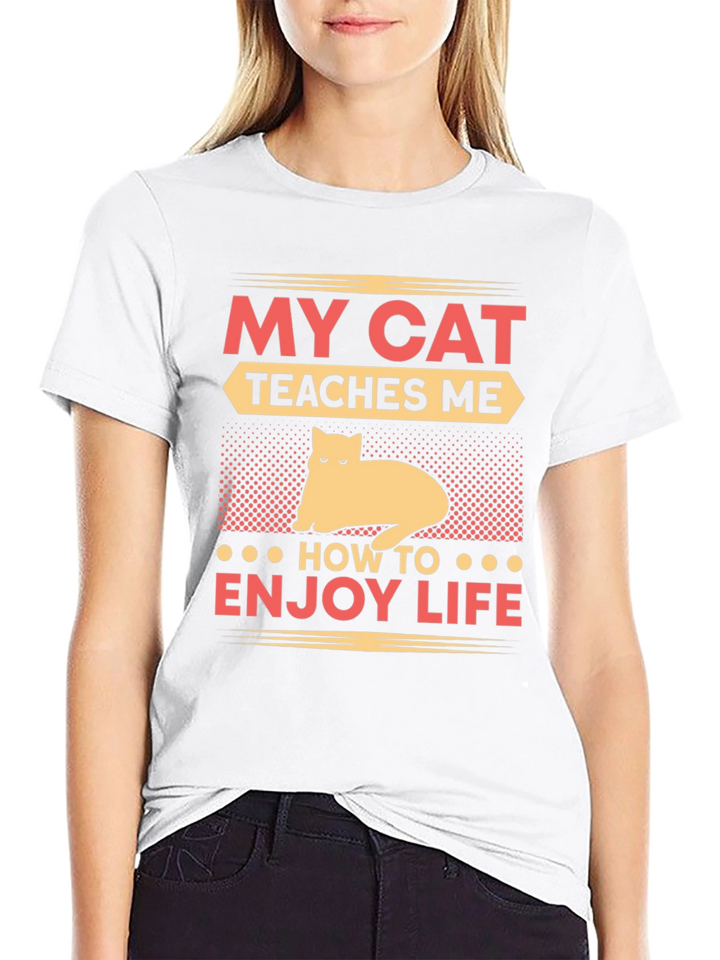 My Cat Teaches Me T-Shirt - Enjoy Life Tee