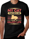 My Cat Teaches Me T-Shirt - Enjoy Life Tee