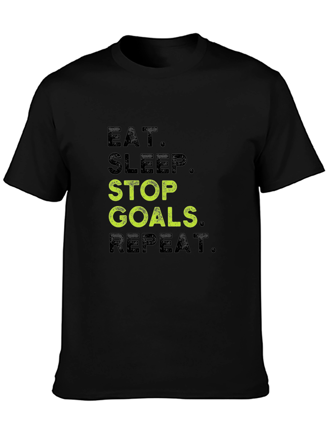 Eat Sleep Stop Goals Repeat Black T-Shirt