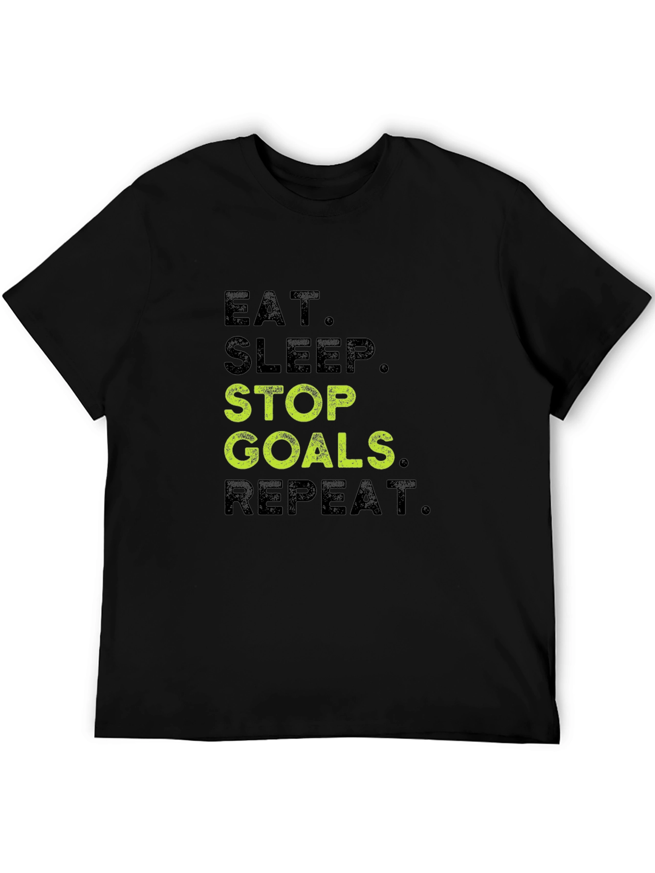 Eat Sleep Stop Goals Repeat Black T-Shirt