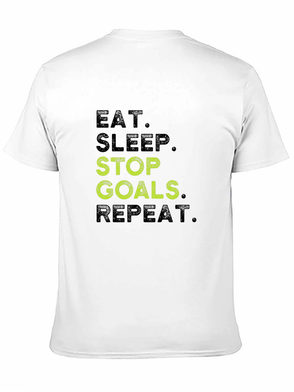 Eat Sleep Stop Goals Repeat Black T-Shirt